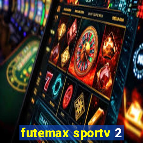 futemax sportv 2